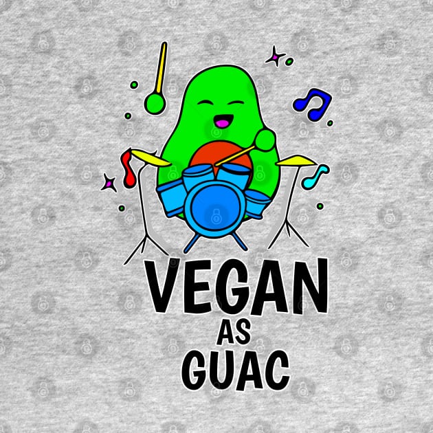 Vegan As Guac - Funny Avocado Cute Clipart Veggies - Musical Beats Drummer by MaystarUniverse